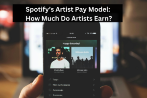 Spotify’s Artist Pay Model How Much Do Artists Earn